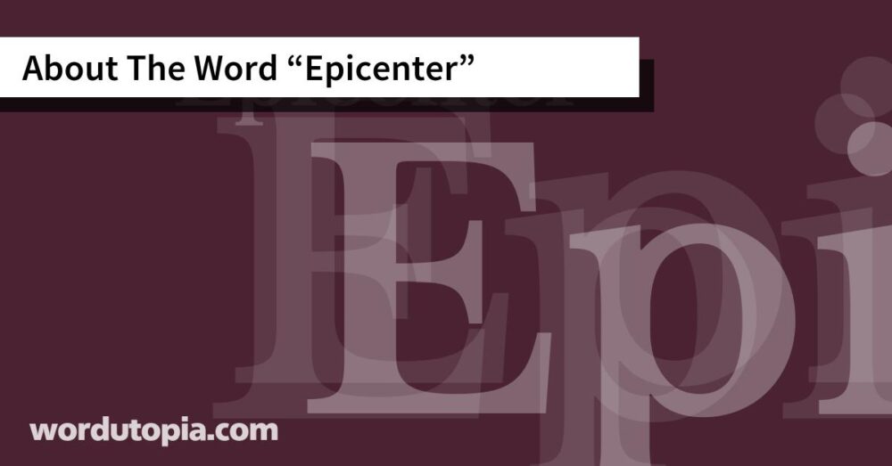 About The Word Epicenter