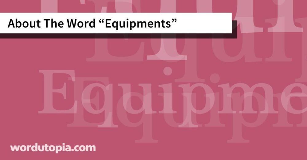 About The Word Equipments