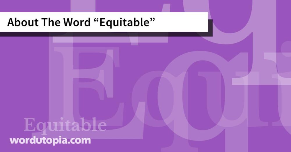 About The Word Equitable