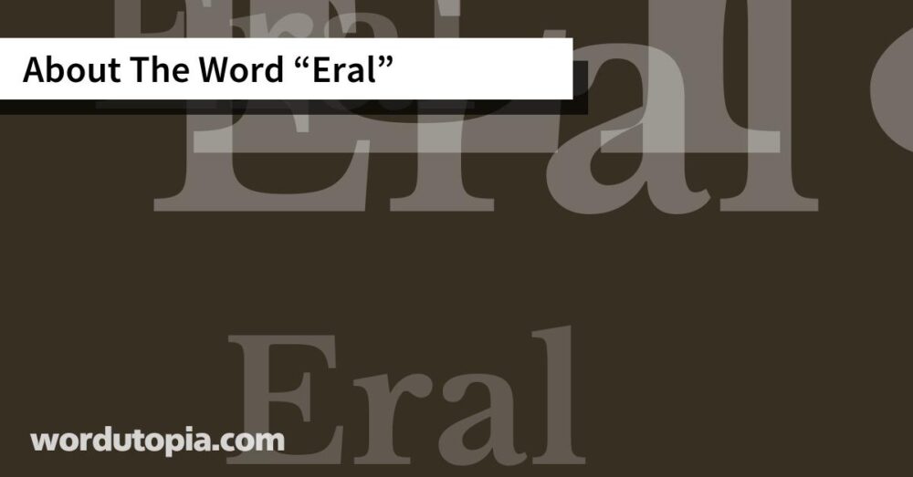 About The Word Eral