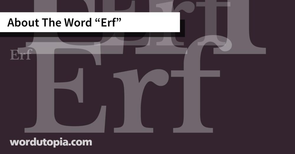 About The Word Erf
