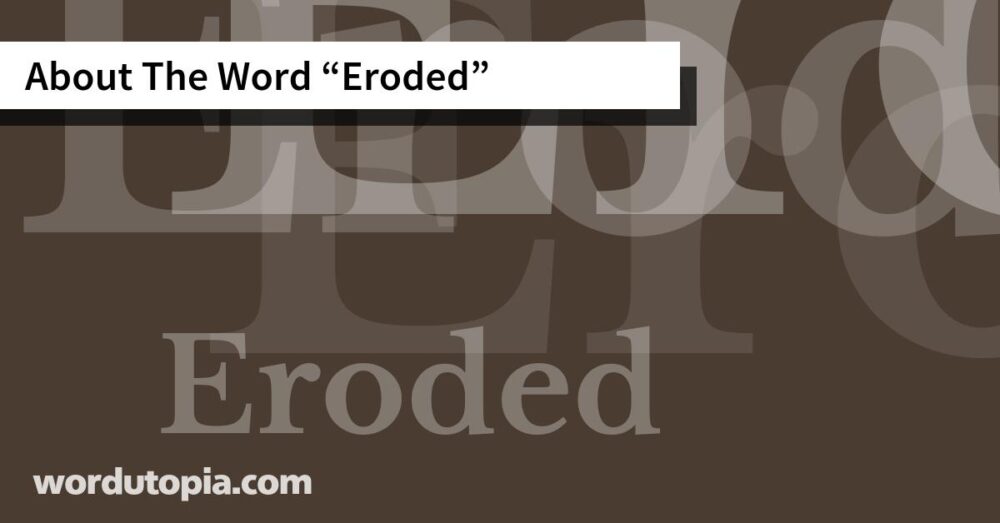 About The Word Eroded
