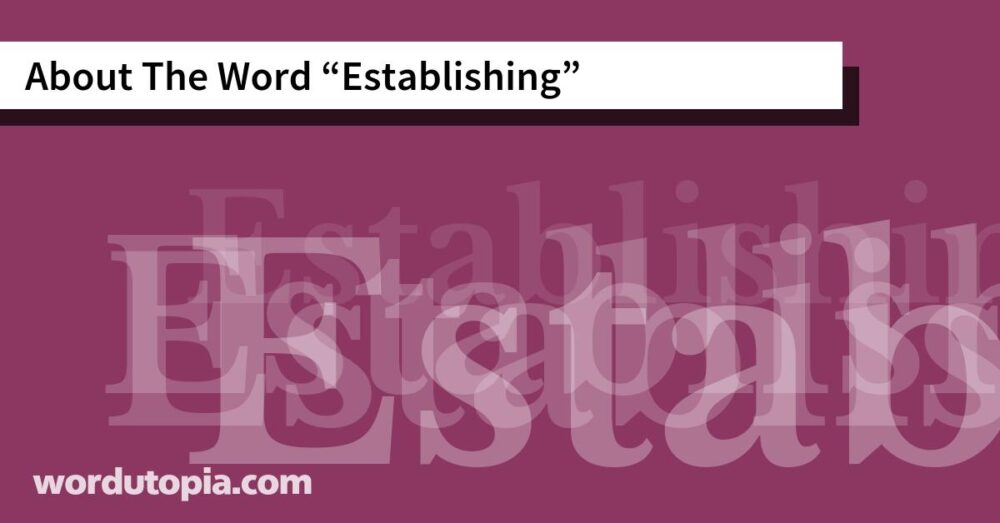 About The Word Establishing