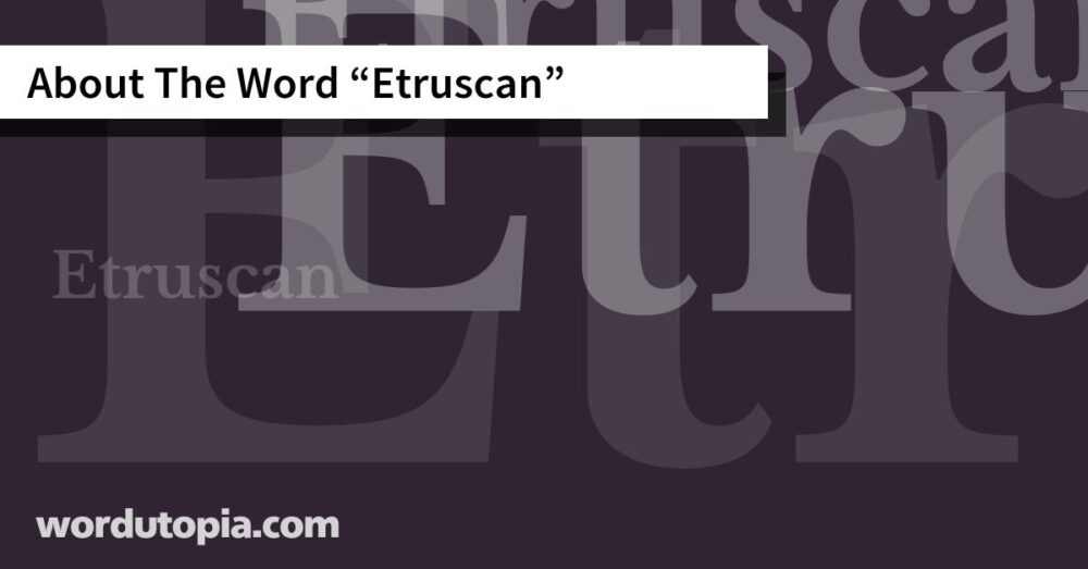 About The Word Etruscan