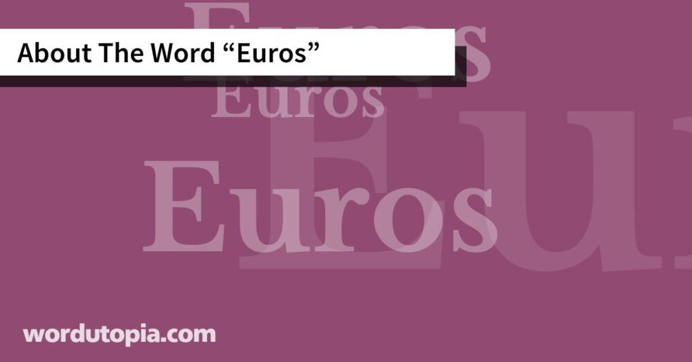 About The Word Euros