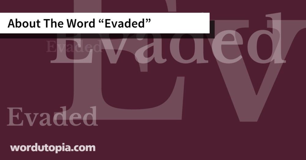 About The Word Evaded