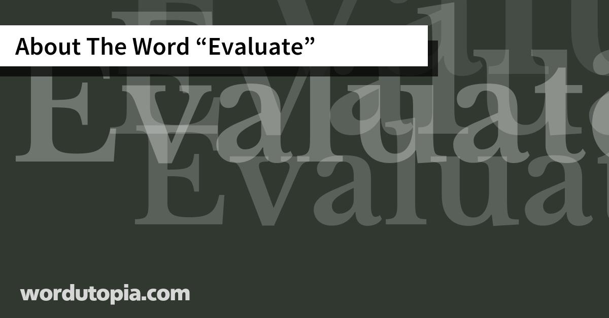 About The Word Evaluate