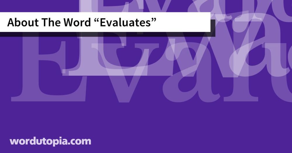 About The Word Evaluates
