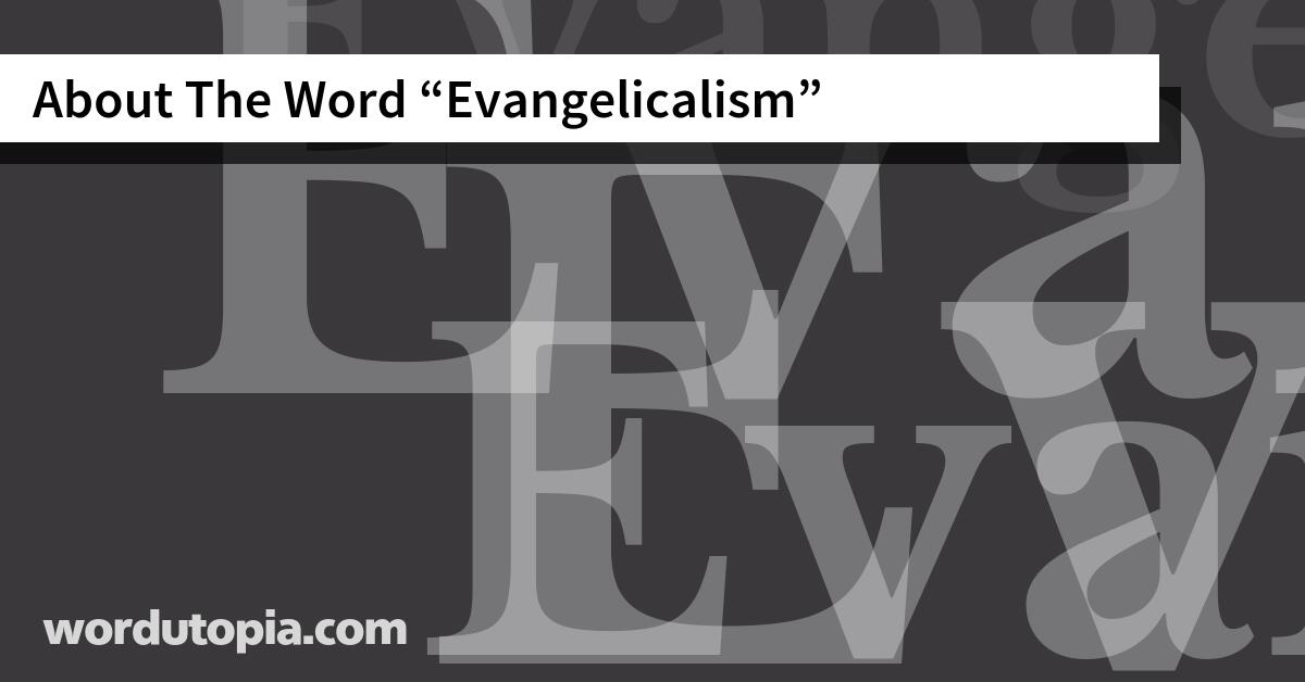About The Word Evangelicalism