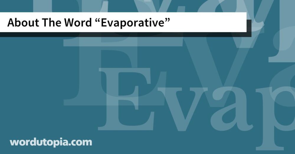 About The Word Evaporative
