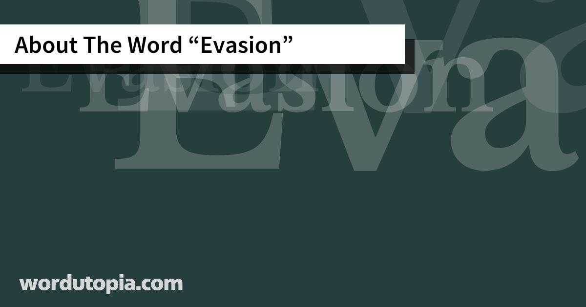 About The Word Evasion