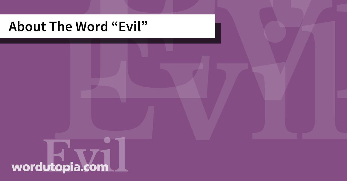 About The Word Evil