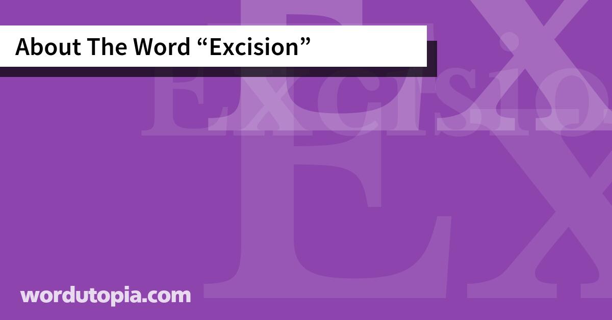 About The Word Excision