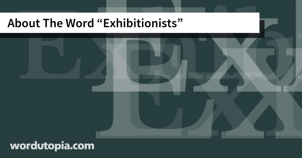 About The Word Exhibitionists