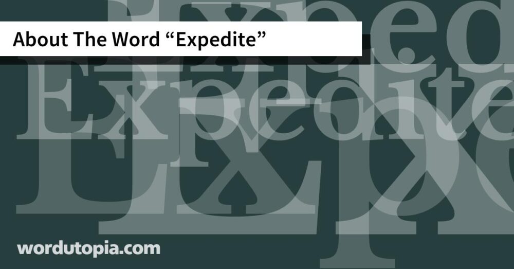 About The Word Expedite