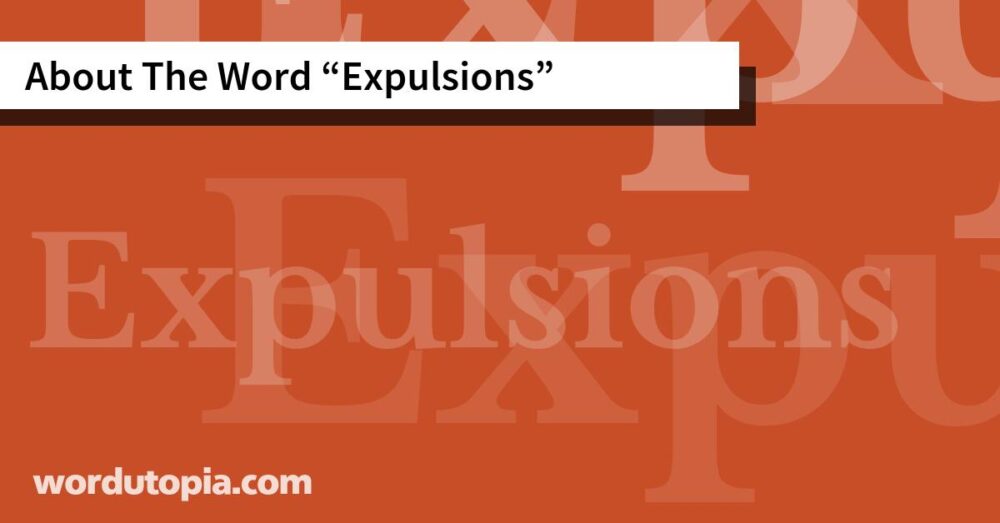 About The Word Expulsions