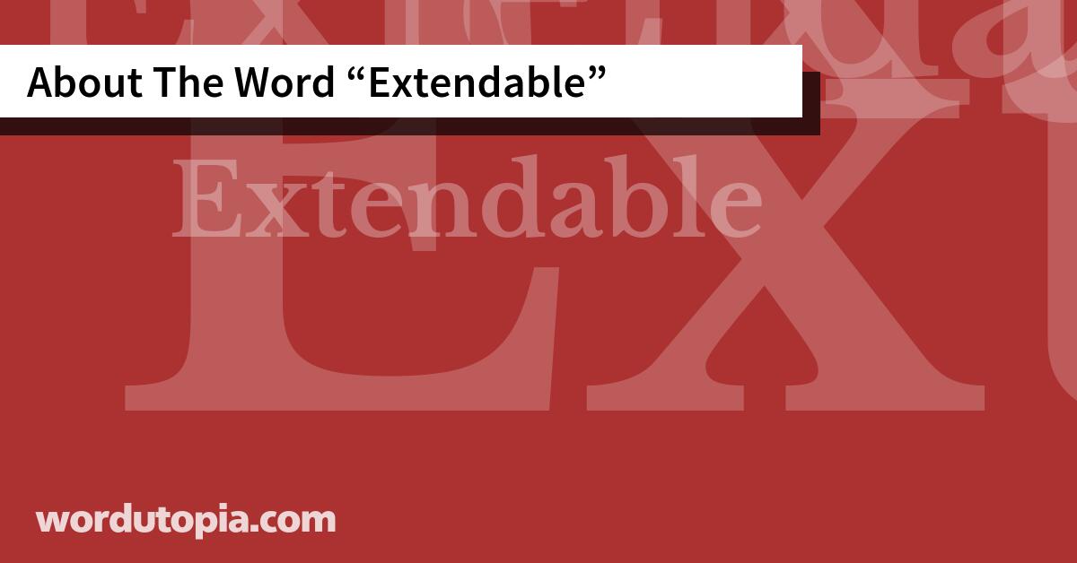 About The Word Extendable