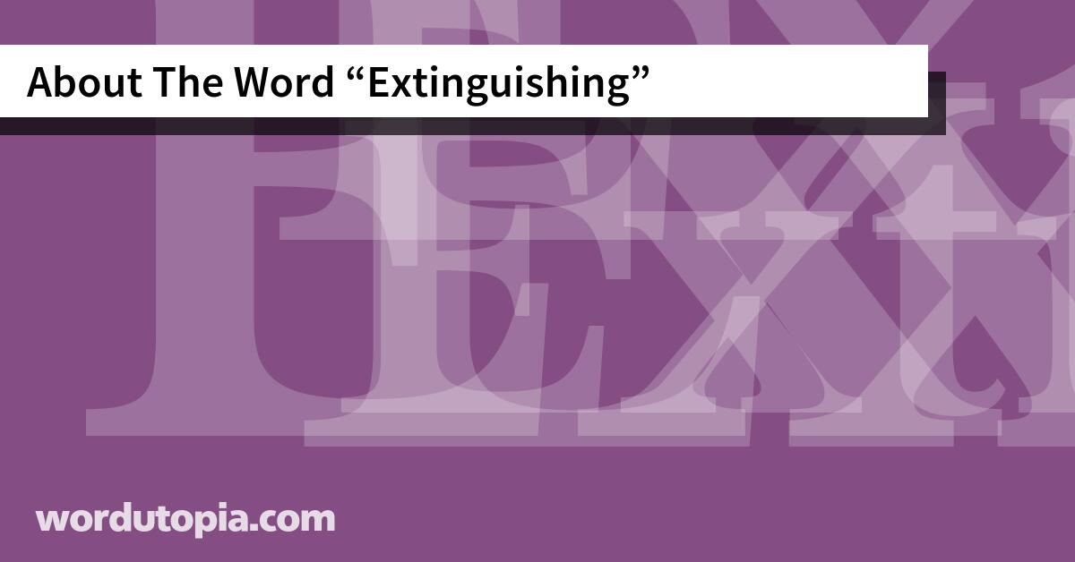 About The Word Extinguishing