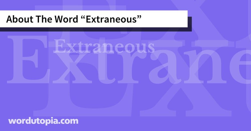About The Word Extraneous