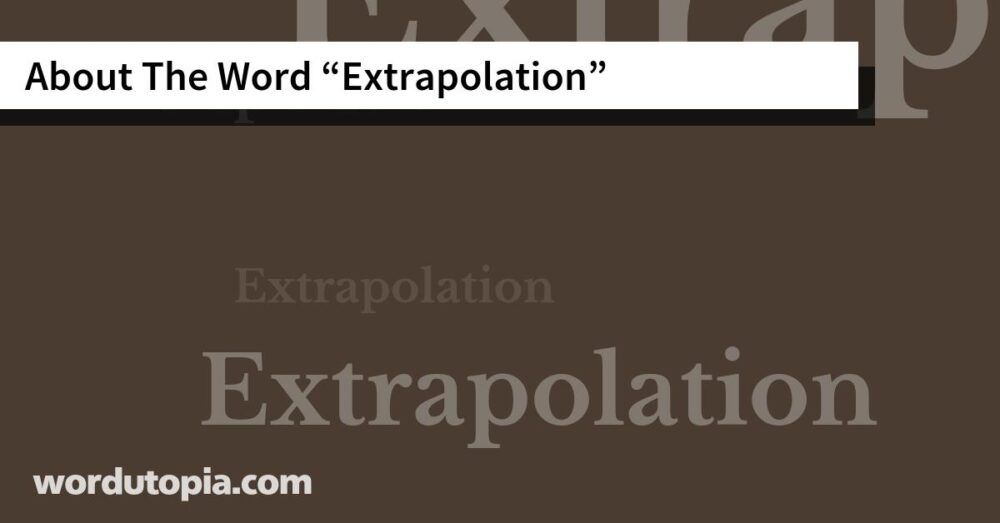 About The Word Extrapolation