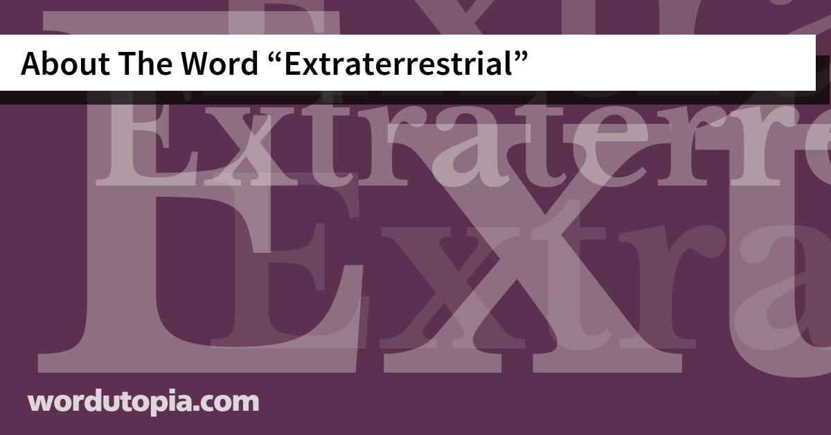 About The Word Extraterrestrial