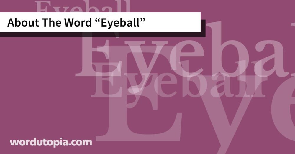 About The Word Eyeball