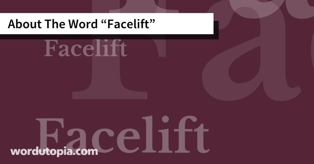 About The Word Facelift