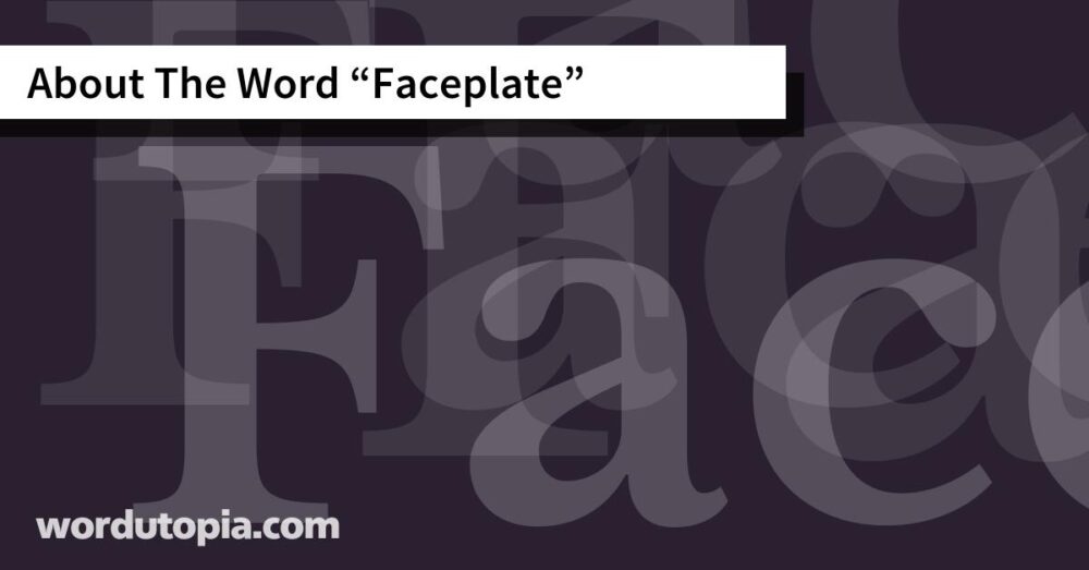 About The Word Faceplate