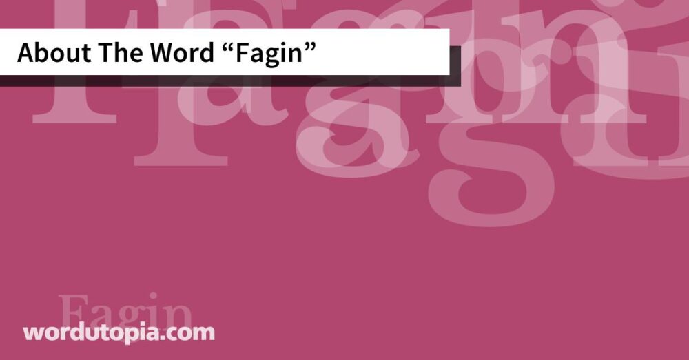 About The Word Fagin