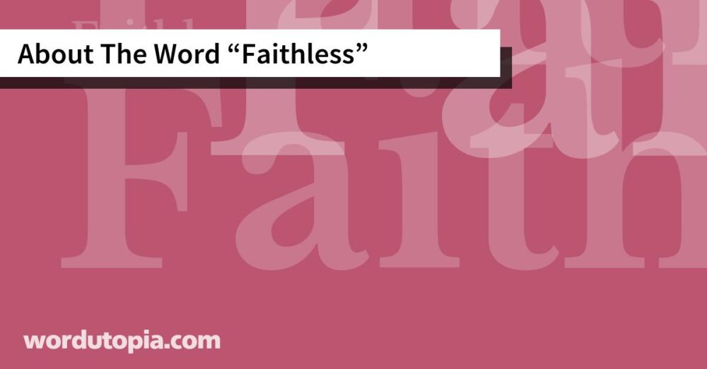 About The Word Faithless