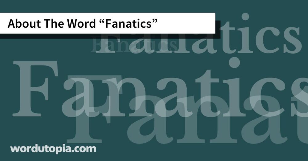About The Word Fanatics