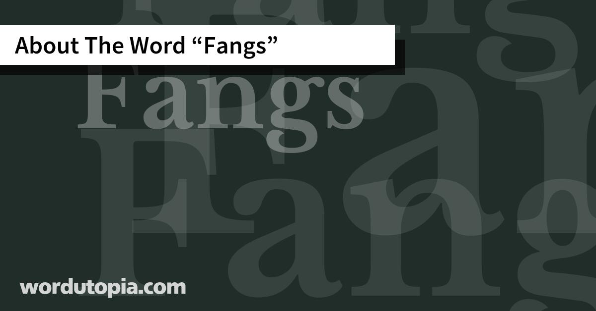About The Word Fangs