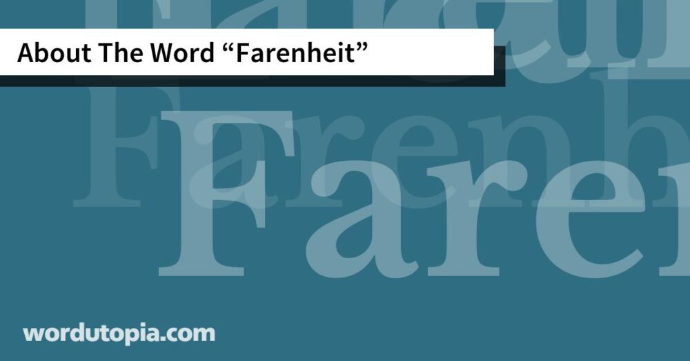 About The Word Farenheit