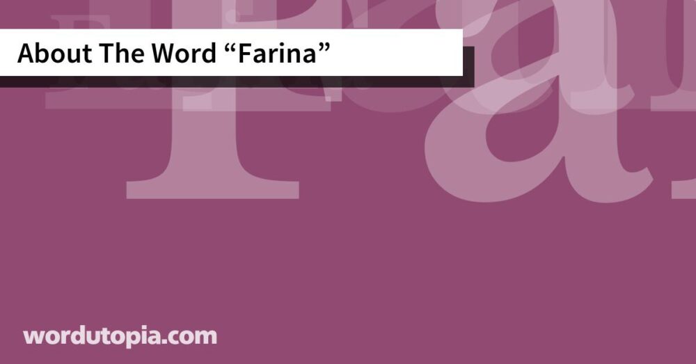 About The Word Farina