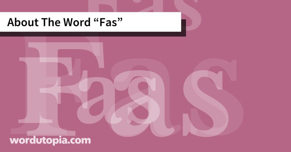 About The Word Fas