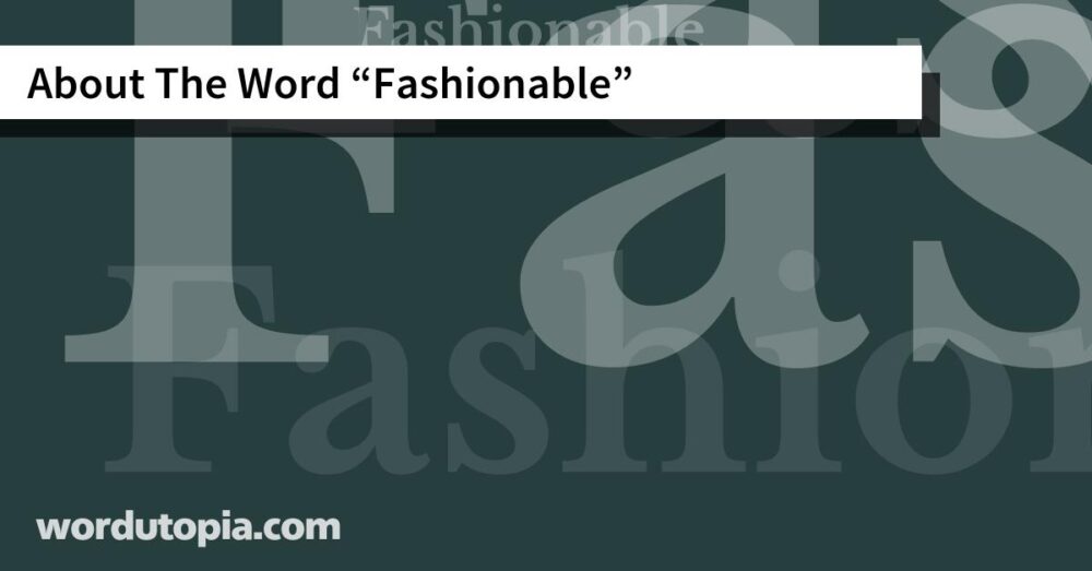 About The Word Fashionable