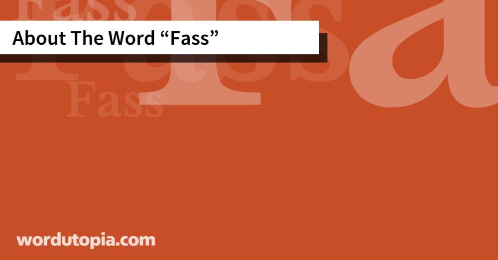 About The Word Fass