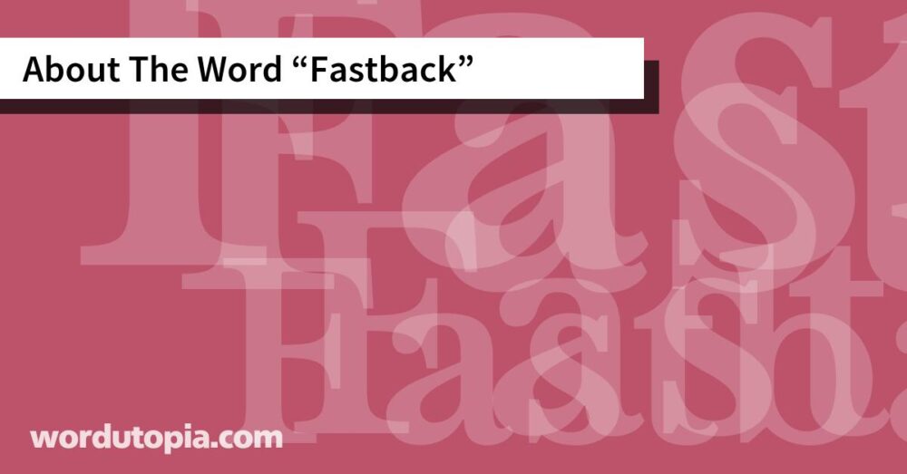 About The Word Fastback