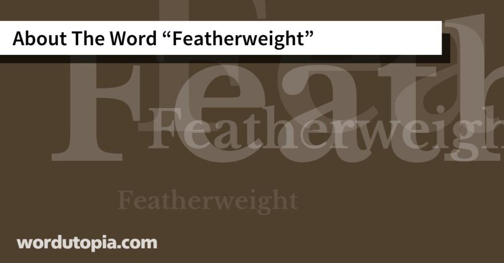 About The Word Featherweight