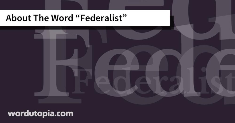 About The Word Federalist