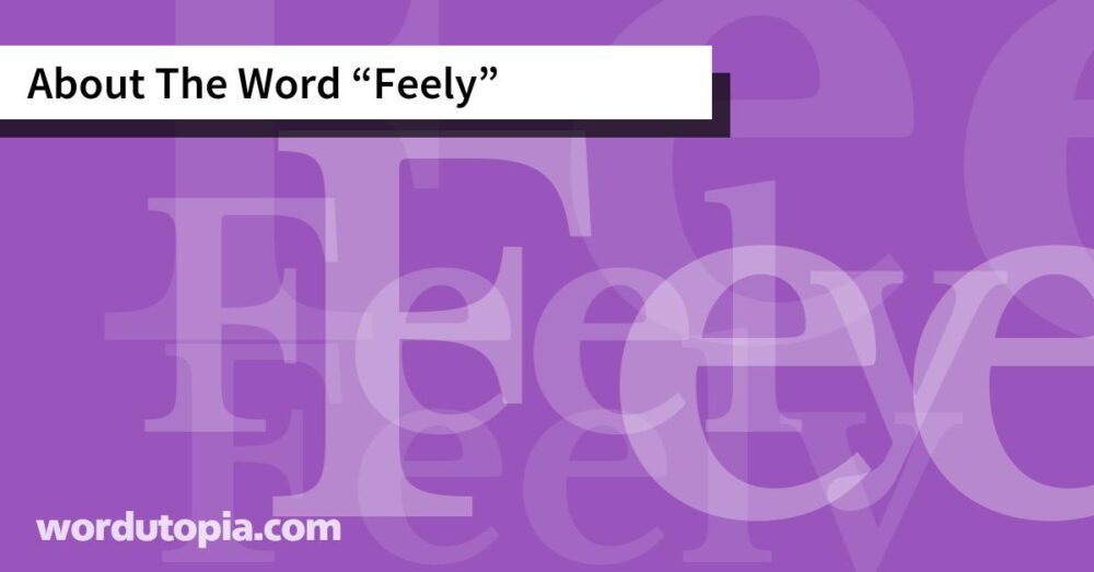 About The Word Feely