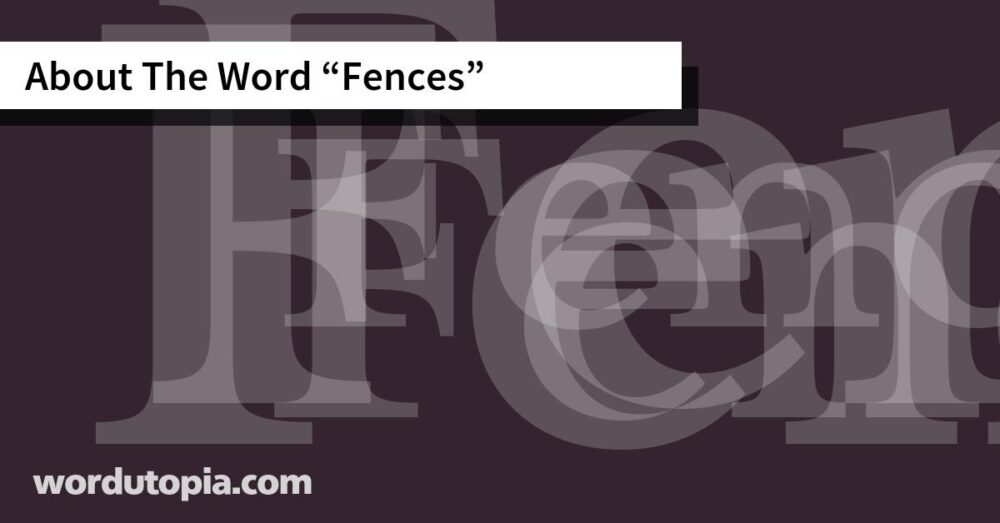 About The Word Fences