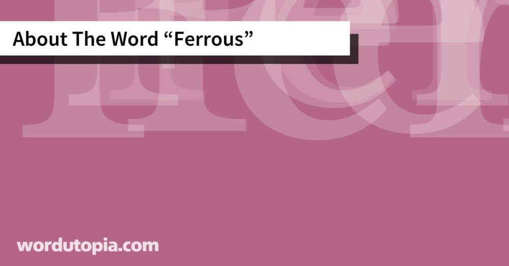 About The Word Ferrous