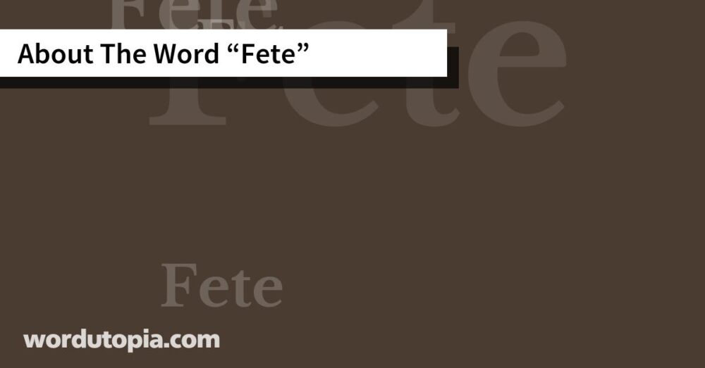 About The Word Fete