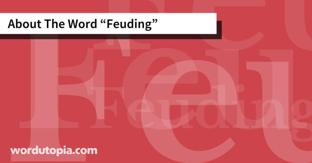 About The Word Feuding