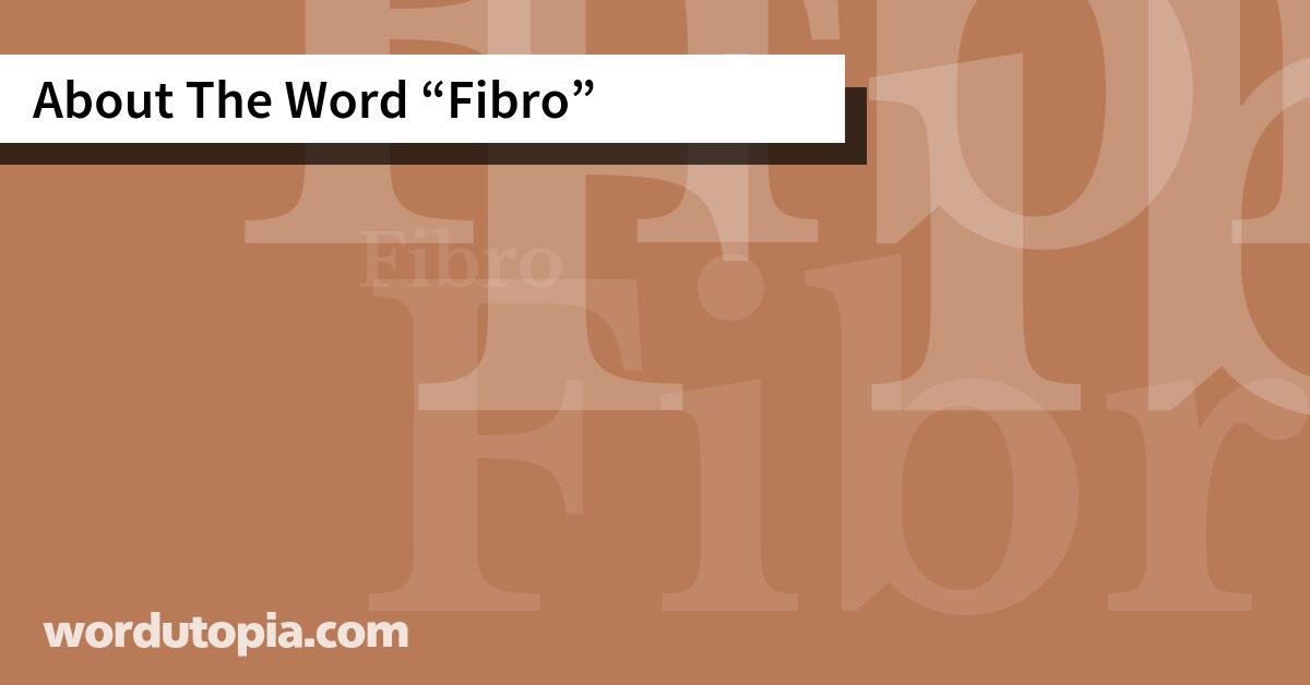 About The Word Fibro