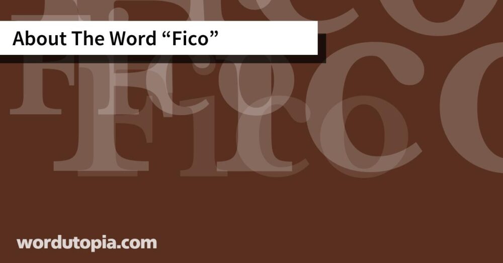 About The Word Fico