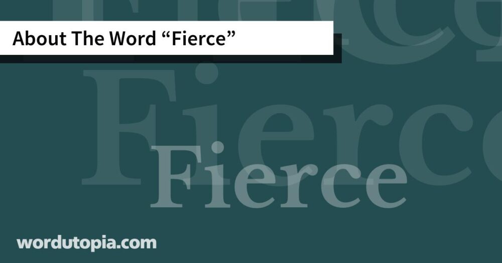 About The Word Fierce