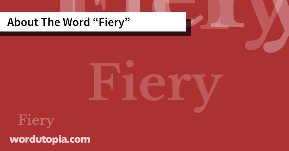 About The Word Fiery