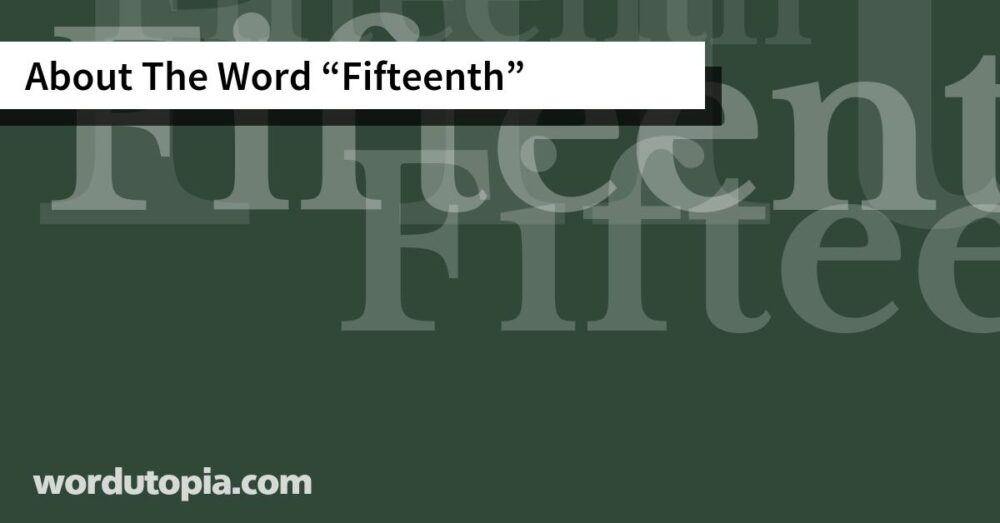 About The Word Fifteenth